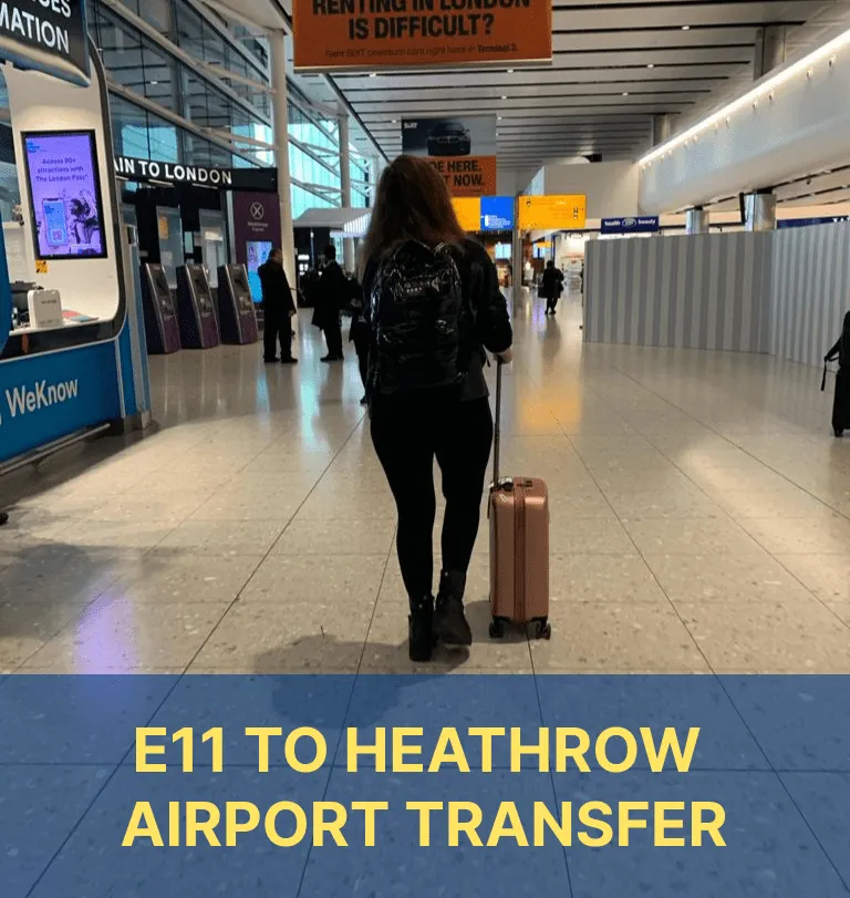 E11 to Heathrow Airport