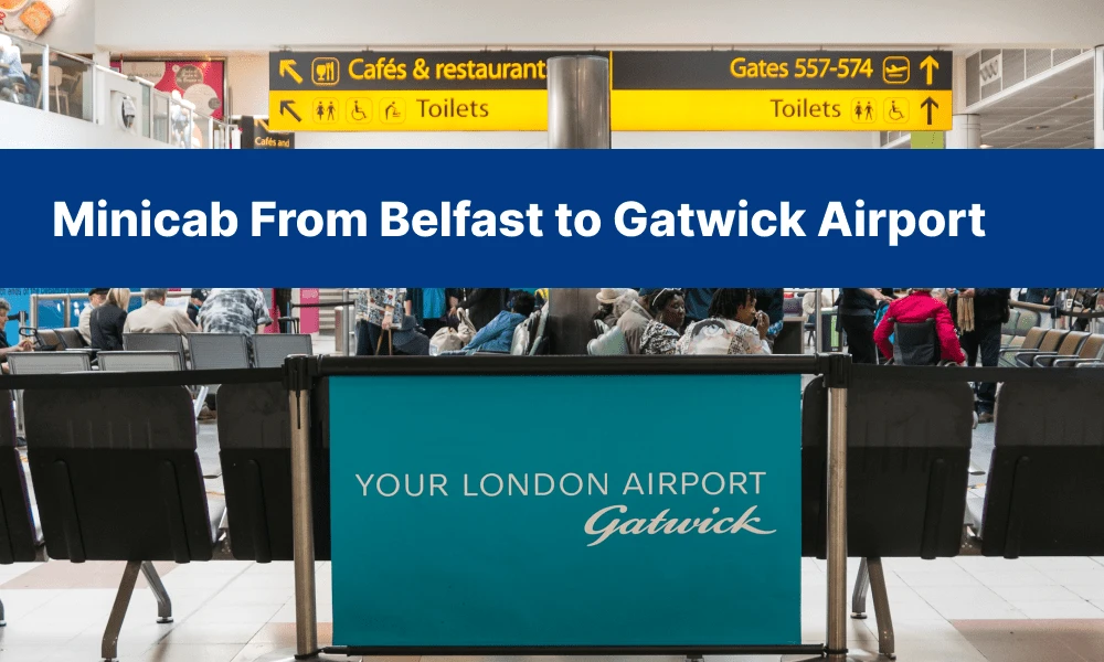 Belfast to Gatwick Airport Transfer